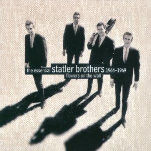 Statler Brothers, the - Flowers on the Wall