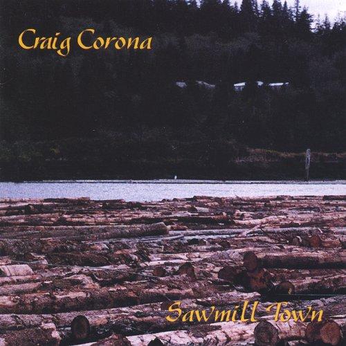Corona, Craig - Sawmill Town