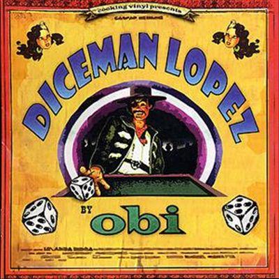 Obi - Diceman Lopez