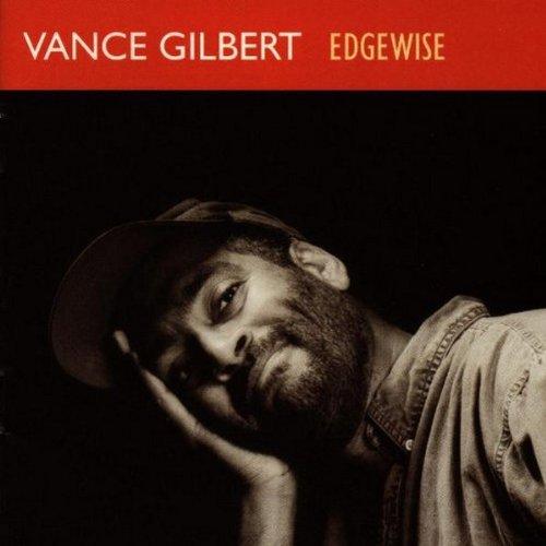Gilbert, Vance - Edgewise