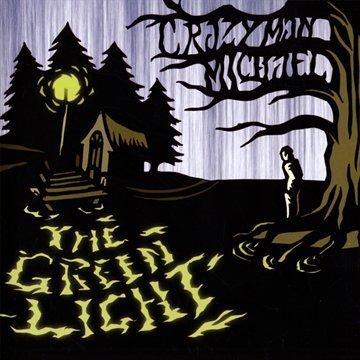 Crazy Man Michael - The Green Light