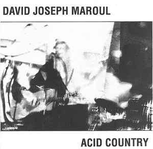 Maroul, David Joseph - Acid Country