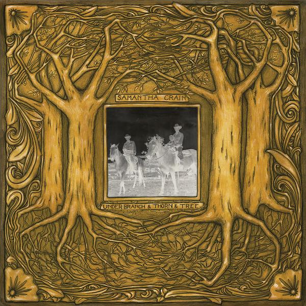 Crain, Samantha - Under Branch & Thorn & Tree Gatefold + Download Incl. Bonus Track