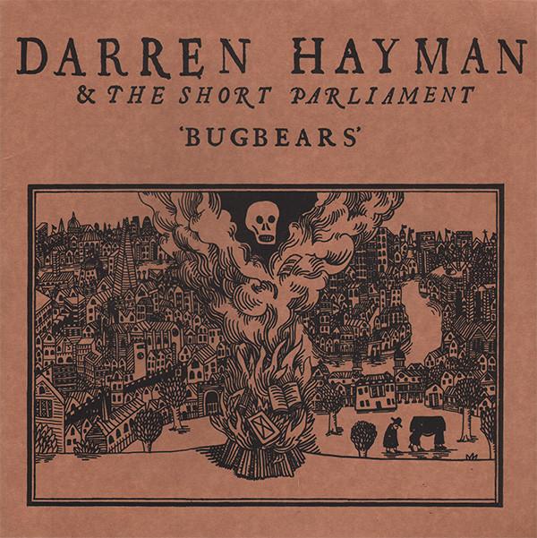 Darren Hayman & The Short Parliament - Bugbears