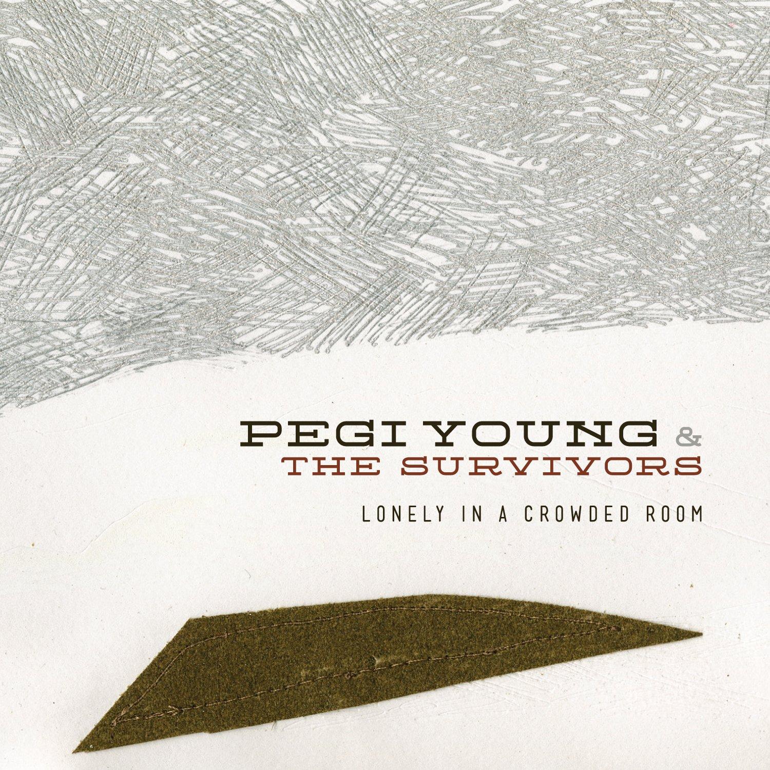 Pegi Young & The Survivors - Lonely In A Crowded Room