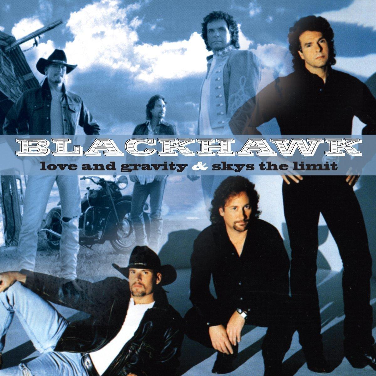 Blackhawk - Love and Gravity / Sky'S the Limit