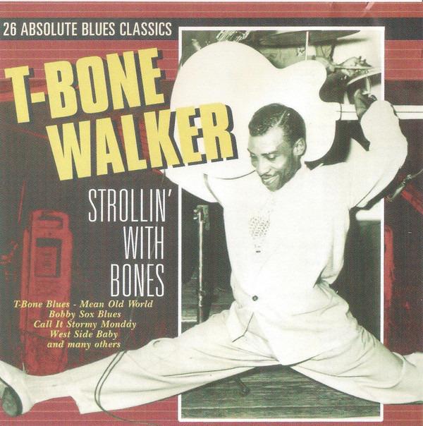 Walker, T-Bone - Strollin' With Bones