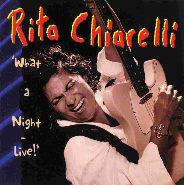 Chiarelli, Rita - What A Night - Live!
