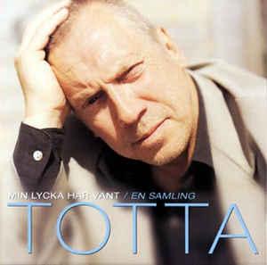 Totta - Min Lycka Har Vänt