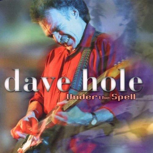Hole, Dave - Under the Spell