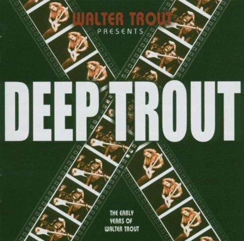 Trout, Walter - Deep Trout