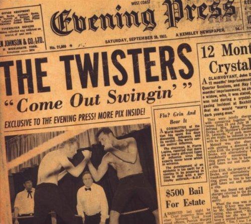 Twisters, the - Come Out Swingin