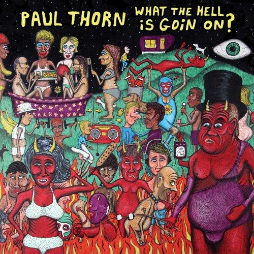 Thorn, Paul - What the Hell Is Goin on? BLUE ROSE