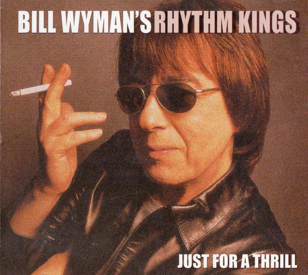 Wyman, Bill Rhythm Kings - Just For A Thrill ALBERT LEE KNOPFLER