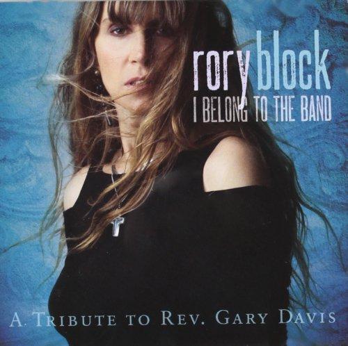 Block, Rory - I Belong to the Band- a Tribute to Rev. Gary Davis