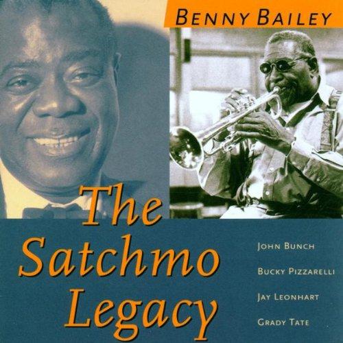 Benny Bailey - The Satchmo Legacy