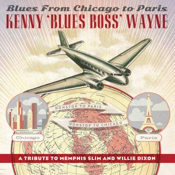 Wayne, Kenny "Blues Boss" - Blues From Chicago To Paris WILLIE DIXON