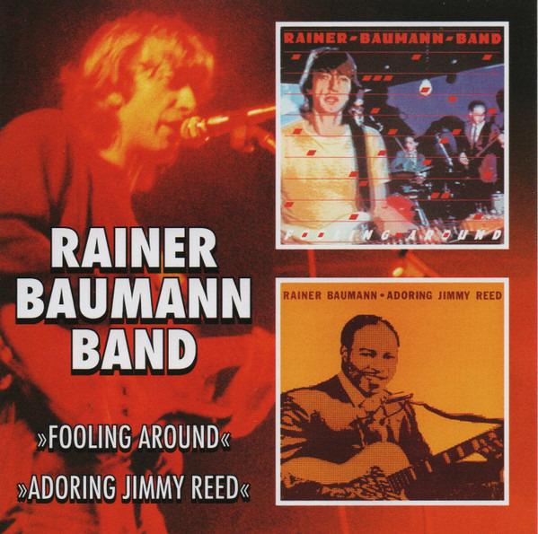 Baumann Band, Rainer - Fooling Around, Adoring Jimmy Reed TOMORROW'S GIFT