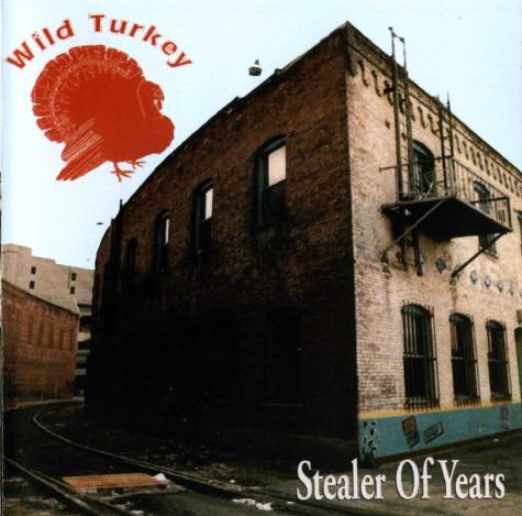 Wild Turkey - Stealer Of Years