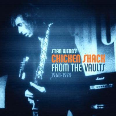 Chicken Shack - From The Vaults 1968-1974 STAN WEBB