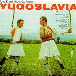 Tonio K - Yugoslavia