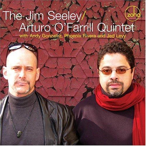 Seeley, Jim / Arturo O'Farrill Quintet - With GONZALEZ, RIVERA & LEVY