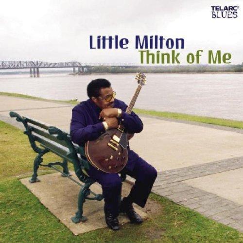 Little Milton - Think of Me