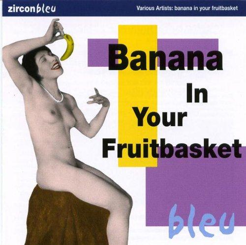 VA - Banana in Your Fruitbasket BO CARTER / CARL RAFFERTY
