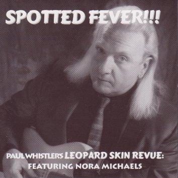 Paul Whistler's Leopard Skin Revue feat. Nora Michaels - Spotted Fever
