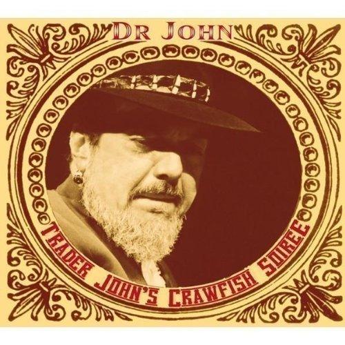 Dr. John - Trader John's Crawfish Soiree