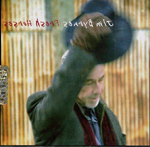 Byrnes, Jim - Fresh Horses (Bob Dylan)