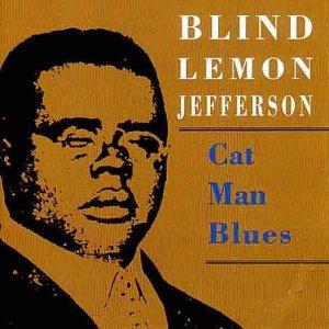 Jefferson, Blind Lemon - Cat Man Blues