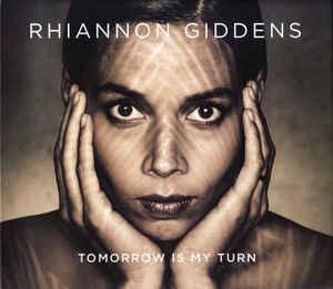 Giddens, Rhiannon - Tomorrow is My Turn