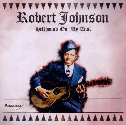 Johnson, Robert - Hellhound on my Trail