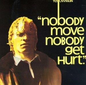 Yellowman - Nobody Move Nobody Get Hurt