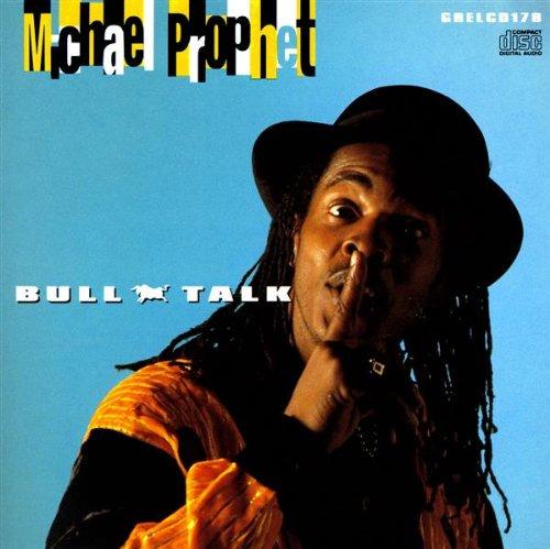 Prophet, Michael - Bull Talk