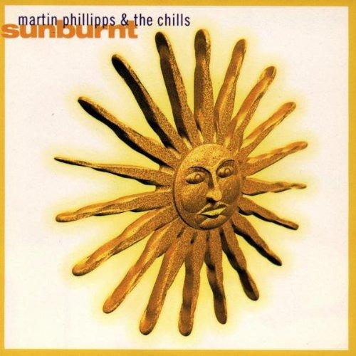 Chills, the & Martin Phillipps - Sunburnt