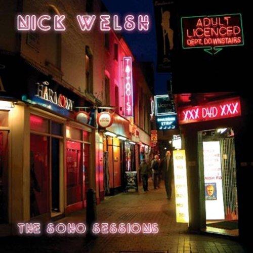 Welsh, Nick - Soho Sessions,the