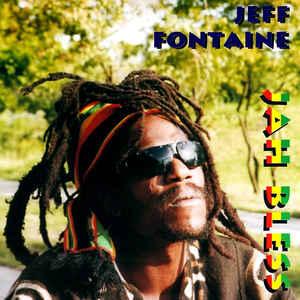Fontaine, Jeff - Jah Bless