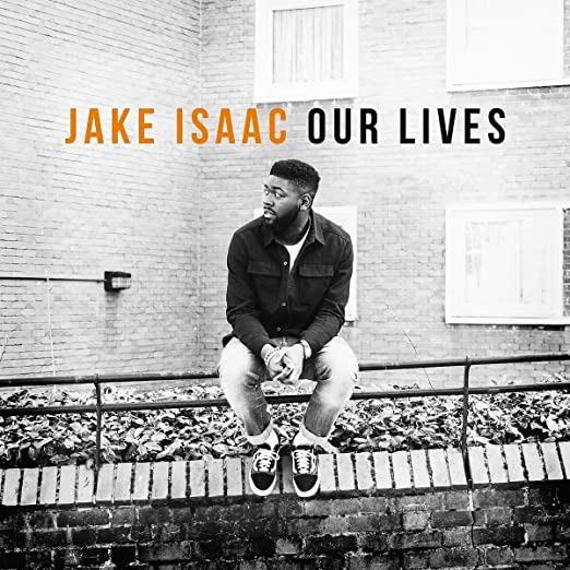 Isaac, Jake - Our Lives