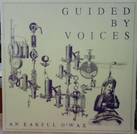 Guided By Voices - An Earful O'Wax LTD .ED. To 800 Copies