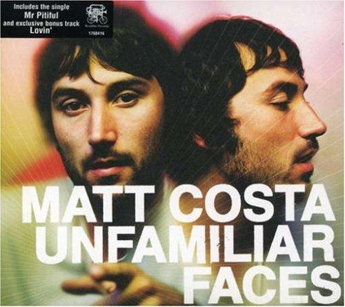 Costa, Matt - Unfamiliar Faces + Bonustrack