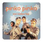Pinko Pinko - True Modern Boy