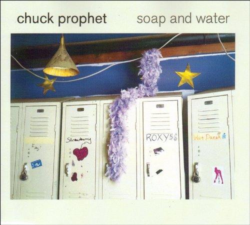 Prophet, Chuck - Soap and Water
