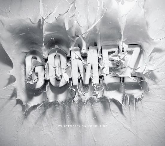 Gomez - Whatever's On Your Mind
