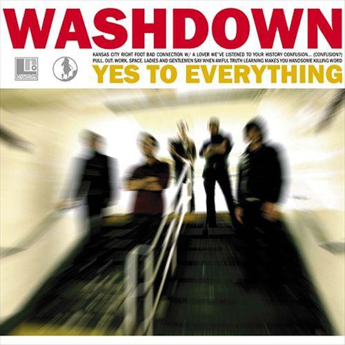 Washdown, The - Yes To Everything