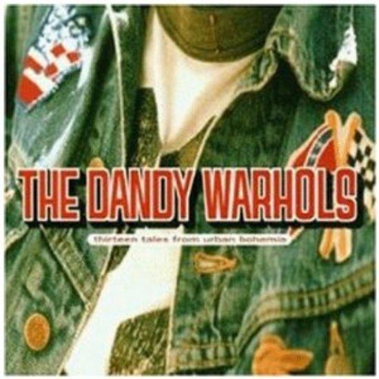 Dandy Warhols, the - Thirteen Tales from Urban Bohemia