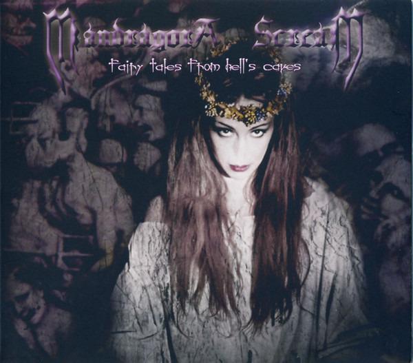 Mandragora Scream - Fairy Tales From Hell's Caves LTD. ED.