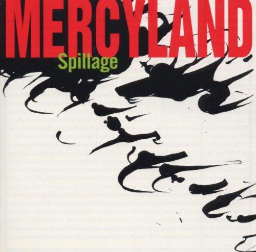 Mercyland - Spillage