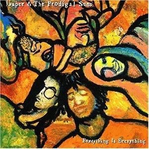 Jasper & The Prodigal Suns - Everything Is Everything